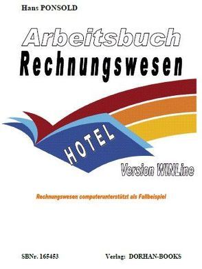 Arbeitsbuch Rechnungswesen HOTEL Version WINLine von Ponsold,  Hans