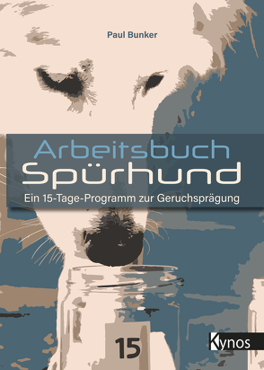 Arbeitsbuch Spürhund von Bunker,  Paul