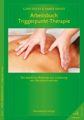 Arbeitsbuch Triggerpunkt-Therapie von Davies,  Amber, Davies,  Clair, Petersen,  Karsten, Simmons,  David G.