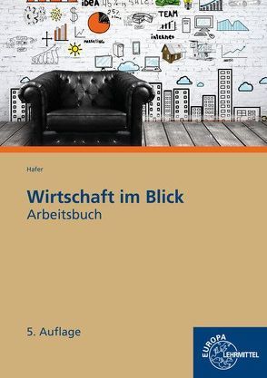 Arbeitsbuch Wirtschaft im Blick von Hafer,  Wolfgang