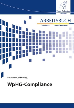Arbeitsbuch WpHG-Compliance von Daumann,  Martin, Leicht,  Sandra