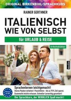 Arbeitsbuch zu Italienisch wie von selbst für URLAUB & REISE von Birkenbihl,  Vera F, Gerthner,  Rainer