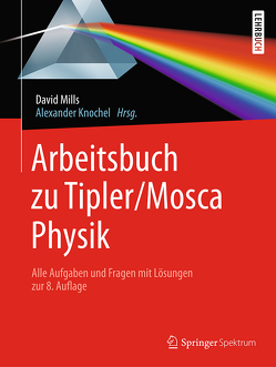 Arbeitsbuch zu Tipler/Mosca, Physik von Basler,  Michael, Knochel,  Alexander, Mills,  David, Zillgitt,  Michael