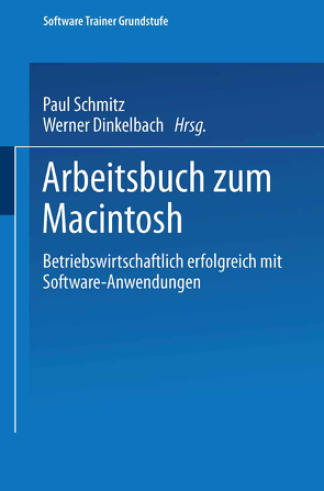 Arbeitsbuch zum Macintosh von Dinkelbach,  Werner, Schmitz,  Paul