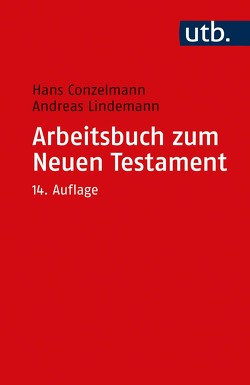 Arbeitsbuch zum Neuen Testament von Conzelmann,  Hans, Lindemann,  Andreas