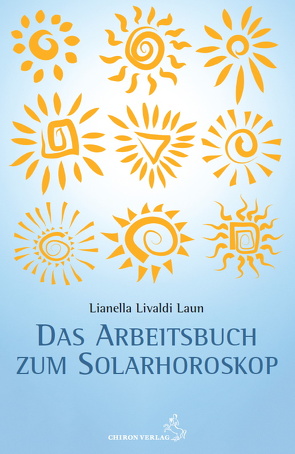 Arbeitsbuch zum Solarhoroskop von Livaldi Laun,  Lianella