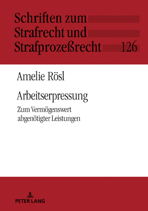 Arbeitserpressung von Rösl,  Amelie