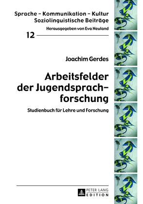 Arbeitsfelder der Jugendsprachforschung von Gerdes,  Joachim
