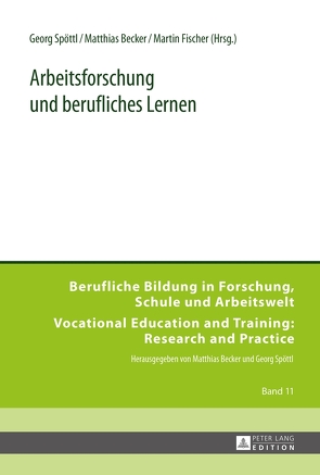 Arbeitsforschung und berufliches Lernen von Becker,  Matthias, Fischer,  Martin, Spöttl,  Georg