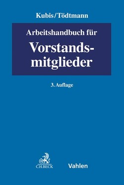 Arbeitshandbuch für Vorstandsmitglieder von Arnold,  Michael, Charnitzky,  Milena, Dörrwächter,  Jan, Hettich,  Christof, Kubis,  Dietmar, Lüneborg,  Cäcilie, Peltzer,  Martin, Poppe,  Janina, Rodewig,  Heinrich, Rothenburg,  Vera, Schwieters,  Norbert, Semler,  Johannes, Steffan,  Bernhard, Taschke,  Jürgen, Tödtmann,  Ulrich, Winstel,  Marc, Zapf,  Daniel