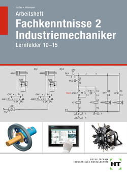 Arbeitsheft Fachkenntnisse 2 Industriemechaniker von Haffer,  Reiner, Hönmann,  Robert