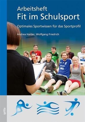 Arbeitsheft – Fit im Schulsport von Friedrich,  Wolfgang, Halder,  Andrea