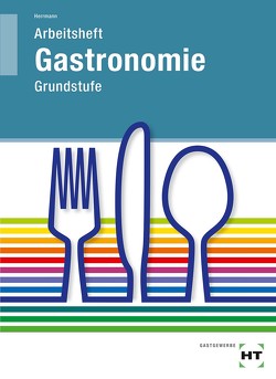 Arbeitsheft Gastronomie von Herrmann,  F. Jürgen
