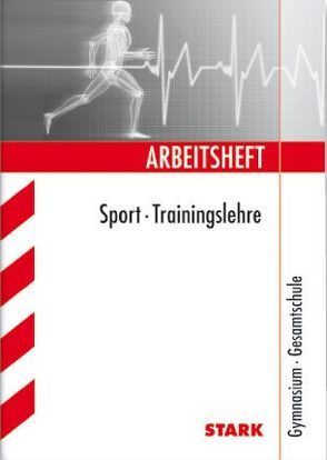 Arbeitsheft Gymnasium – Sport – Trainingslehre von Ruckdäschel,  Ulrich