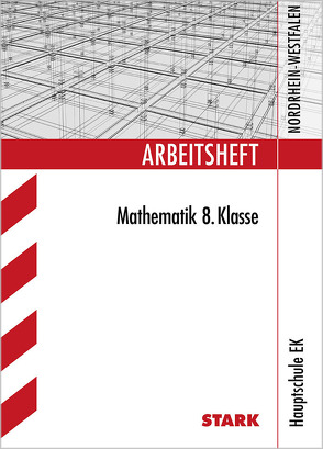 Arbeitsheft Hauptschule EK – Mathematik 8. Klasse – NRW von Matschke,  Wolfgang, Möllers,  Marc