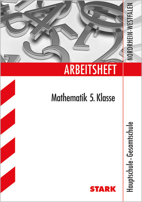 STARK Arbeitsheft Hauptschule – Mathematik 5. Klasse – NRW von Modschiedler,  Walter