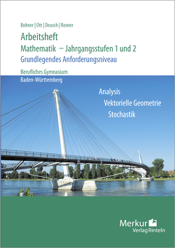 Arbeitsheft – Mathematik – Jahrgangsstufen 1 und 2 von Bohner,  Kurt, Deusch,  Ronald, Ott,  Roland, Rosner,  Stefan