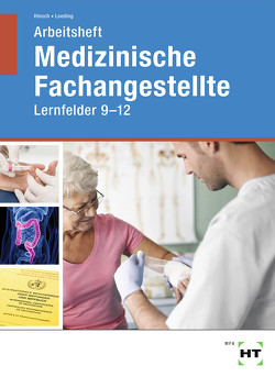 Arbeitsheft Medizinische Fachangestellte von Hinsch,  Andrea, Loeding,  Ingrid