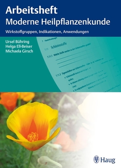 Arbeitsheft Moderne Heilpflanzenkunde von Bühring,  Ursel, Ell-Beiser,  Helga, Girsch,  Michaela