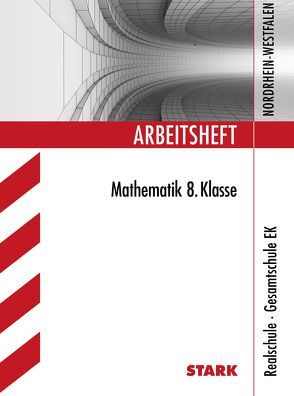 Arbeitsheft Realschule · Gesamtschule EK – Mathematik 8. Klasse – NRW von Matschke,  Wolfgang, Möllers,  Marc