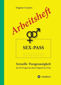Arbeitsheft Sex-Pass von Cassiers,  Dagmar