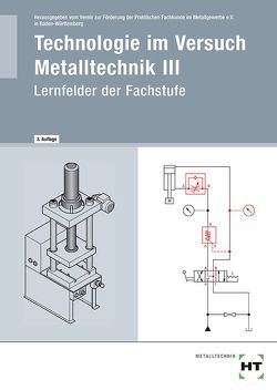 Arbeitsheft Technologie im Versuch Metalltechnik 3