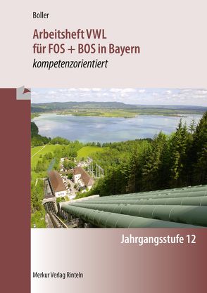 Arbeitsheft VWL für FOS + BOS in Bayern von Boller,  Eberhard