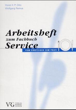 Arbeitsheft zum Fachbuch Service von Otto,  Horst H, Remus,  Wolfgang