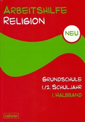 Arbeitshilfe Religion Grundschule 1./2. Schuljahr von Rupp,  Hartmut, Scheilke,  Christoph Th