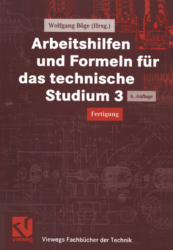 Arbeitshilfen und Formeln für das technische Studium 3 von Böge,  Wolfgang, Wittig,  Heinz
