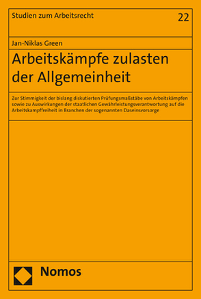 Arbeitskämpfe zulasten der Allgemeinheit von Green,  Jan-Niklas