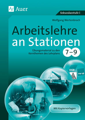 Arbeitslehre an Stationen 7-9 von Wertenbroch,  Wolfgang