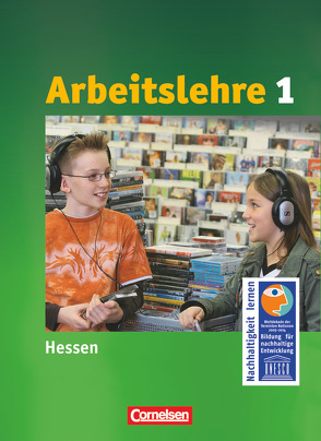 Arbeitslehre – Sekundarstufe I – Hessen – Band 1 von Harter-Meyer,  Renate, Krafft,  Dietmar, Meyer,  Heinrich