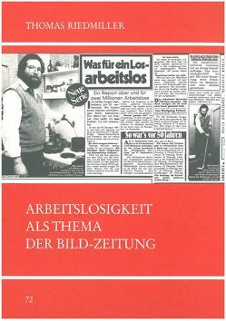 Arbeitslosigkeit als Thema der Bild-Zeitung von Riedmiller,  Thomas