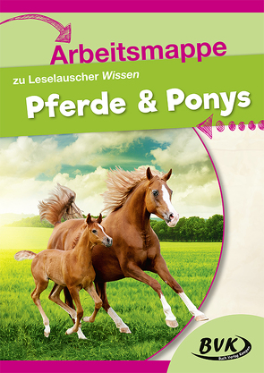 Arbeitsmappe zu Leselauscher Wissen Pferde & Ponys von Buch Verlag Kempen,  BVK
