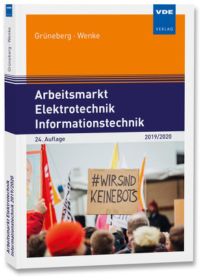 Arbeitsmarkt Elektrotechnik Informationstechnik 2019/2020 von Grüneberg,  Jürgen, Wenke,  Ingo-Gerald