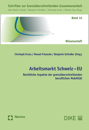Arbeitsmarkt Schweiz – EU von Errass,  Christoph, Friesecke,  Manuel, Schindler,  Benjamin
