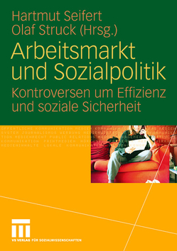 Arbeitsmarkt und Sozialpolitik von Seifert,  Hartmut, Struck,  Olaf