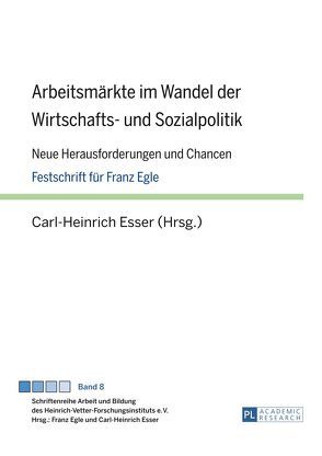 Arbeitsmärkte im Wandel der Wirtschafts- und Sozialpolitik von Esser,  Carl-Heinrich