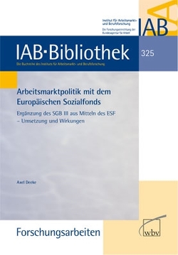 Arbeitsmarktpolitik mit dem Europäischen Sozialfonds von Deeke,  Axel