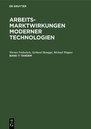 Arbeitsmarktwirkungen moderner Technologien / Tandem von Frühstück,  Werner, Hanappi,  Gerhard, Wagner,  Michael