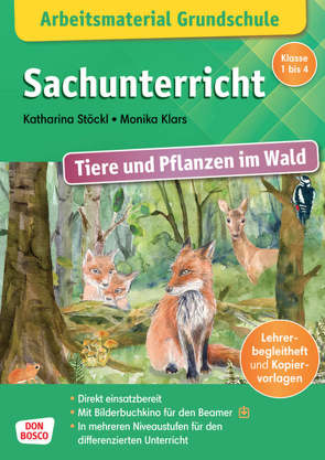 Arbeitsmaterial Grundschule. Sachunterricht. Tiere und Pflanzen im Wald von Klars,  Monika, Stöckl-Bauer,  Katharina