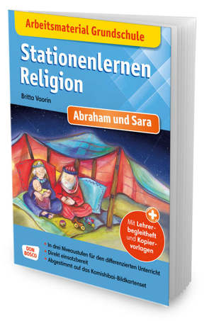 Arbeitsmaterial Grundschule. Stationenlernen Religion: Abraham und Sara von Lefin,  Petra, Vaorin,  Britta