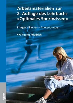 Arbeitsmaterialien zum Lehrbuch „Optimales Sportwissen“ von Friedrich,  Wolfgang