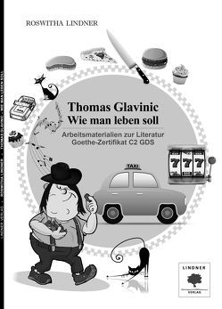 Arbeitsmaterialien zur Literatur Goethe-Zertifikat C2 GDS von Lindner,  Roswitha