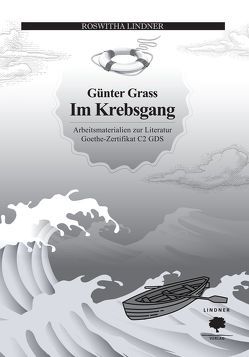 Arbeitsmaterialien zur Literatur Goethe Zertifikat C2 GDS von Lindner,  Roswitha Lindner