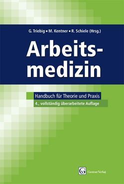 Arbeitsmedizin von Kentner,  Michael, Schiele,  Rainer, Triebig,  Gerhard