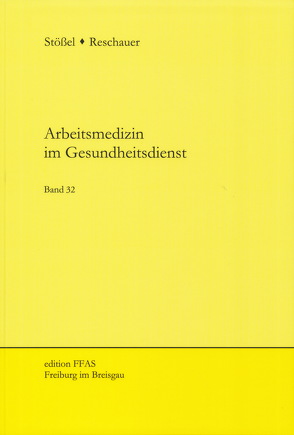 Arbeitsmedizin im Gesundheitsdienst von Reschauer,  Georg, Stössel,  Ulrich
