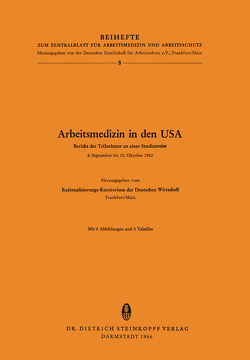 Arbeitsmedizin in den USA von Rationalisierungs-Kuratorium der Deutschen Wirtschaft