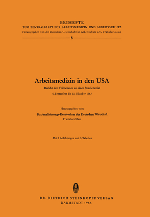 Arbeitsmedizin in den USA von Rationalisierungs-Kuratorium der Deutschen Wirtschaft